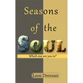 Seasons of the Soul: Which One Are You In? - Paperback