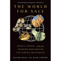 The World for Sale: Money, Power, and the Traders Who Barter the Earth's Resources - Paperback