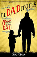 Bedaditudes: 8 Ways to Be an Awesome Dad - Paperback