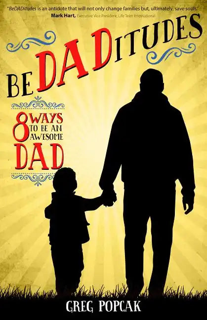Bedaditudes: 8 Ways to Be an Awesome Dad - Paperback