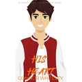 His Heart: A Young Adult Gay Romance Novel - Paperback