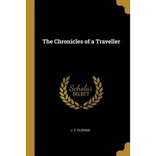 The Chronicles of a Traveller - Paperback