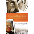 A Century and Some Change: My Life Before the President Called My Name - Paperback