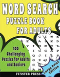 Word Search Puzzle Book for Adults: 100 Challenging Puzzles For Adult And Seniors - Large Print Edition - Paperback