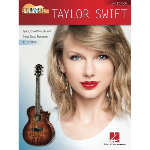 Strum & Sing Taylor Swift - 2nd Edition: Lyrics, Chord Symbols and Guitar Chord Frames for 18 Hit S Ongs - Paperback