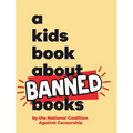 A Kids Book About Banned Books - Hardcover
