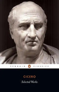 Selected Works (Cicero, Marcus Tullius) - Paperback