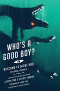 Who's a Good Boy?: Welcome to Night Vale Episodes, Vol. 4 - Paperback