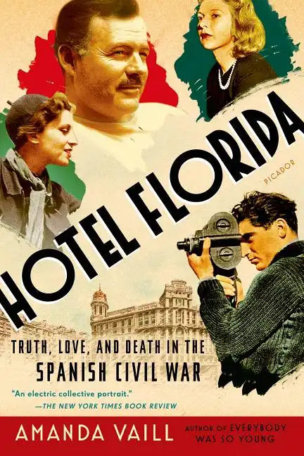 Hotel Florida: Truth, Love, and Death in the Spanish Civil War - Paperback