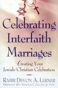 Celebrating Interfaith Marriages: Creating Your Jewish/Christian Ceremony - Paperback