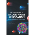 Introduction to Gauge-Higgs Unification, An: Extra Dimensions in Particle Physics - Hardcover