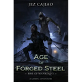 Age of Forged Steel - Paperback