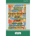 Everywhere You Look: Discovering the Church Right Where You Are [Large Print 16 Pt Edition] - Paperback