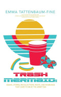 Trash Mermaid: Essays, Stories, Recollections, Rants, and Ramblings that Came to Me by the Jersey Sea - Hardcover