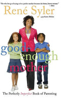 Good-Enough Mother: The Perfectly Imperfect Book of Parenting - Paperback