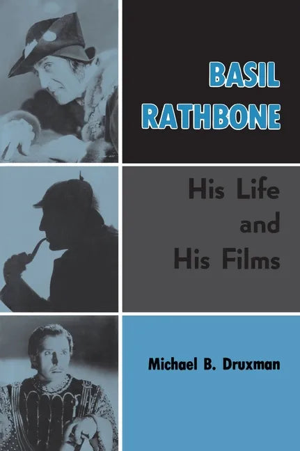 Basil Rathbone (hardback): His Life and His Films - Hardcover
