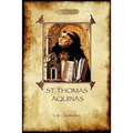 St Thomas Aquinas: 'The Dumb Ox', a Biography of the Christian Divine (Aziloth Books) - Paperback
