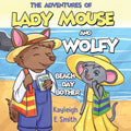 The Adventures of Lady Mouse and Wolfy - The missing beach bag - Paperback