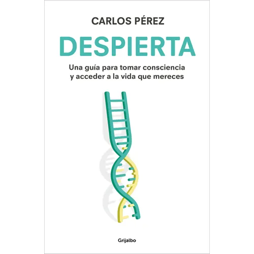 Despierta: Una Gu?a Para Tomar Consciencia Y Acceder a la Vida Que Mereces / Wak E Up - Paperback