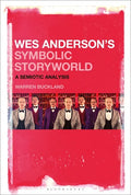 Wes Anderson's Symbolic Storyworld: A Semiotic Analysis - Paperback