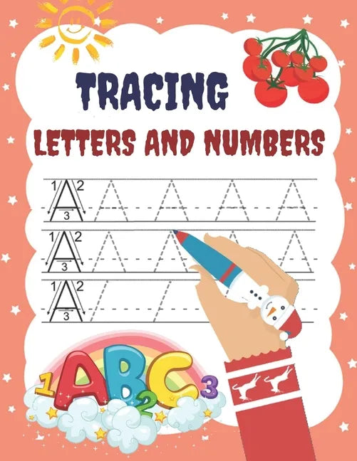 Tracing Letters and Numbers: Activity Book for Children 3-6 Years to Learn to Write Lines, Letters and Numbers in Preschool and School Age 3+ - Paperback