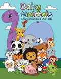 Baby Animals Coloring Book For 2 Years Old: First Big Book of Animal Coloring For Toddlers, Preschoolers and Kindergarten Students Educational Activit - Paperback