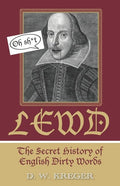 Lewd: The Secret History of English Dirty Words - Paperback
