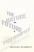 The Nature and Future of Philosophy - Paperback