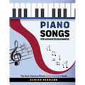 Piano Songs for Advanced Beginners: The Best Classical Pieces Color-Coded + Audio - Paperback