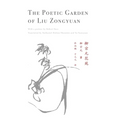 The Poetic Garden of Liu Zongyuan - Paperback
