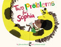 Two Problems for Sophia - Hardcover