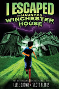 I Escaped The Haunted Winchester House: A Haunted House Survival Story - Paperback