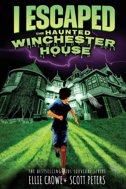 I Escaped The Haunted Winchester House: A Haunted House Survival Story - Paperback