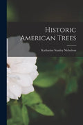 Historic American Trees - Paperback