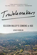 Troublemakers: Silicon Valley's Coming of Age - Paperback