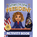 When I'm the President Activity Book: Dreaming is Believing: Politics - Paperback
