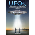 UFOs, Teleportation, and the Mysterious Disappearance of Malaysian Airlines Flight #370 - Paperback