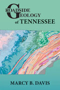 Roadside Geology of Tennessee - Paperback