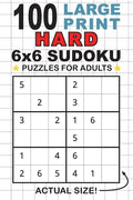 100 Large Print Hard 6x6 Sudoku Puzzles for Adults: Only One Puzzle Per Page! (Pocket 6"x9" Size) - Paperback