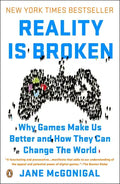 Reality Is Broken: Why Games Make Us Better and How They Can Change the World - Paperback