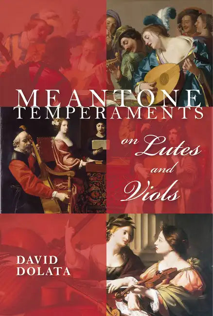 Meantone Temperaments on Lutes and Viols - Hardcover