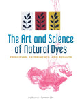 The Art and Science of Natural Dyes: Principles, Experiments, and Results - Spiral