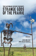 The Gasconade Review Presents: Strange Gods of the Prairie - Paperback