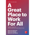 A Great Place to Work for All: Better for Business, Better for People, Better for the World - Paperback