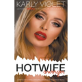Hotwife Swinger - A Wife Watching Open Relationship Romance Novel - Paperback
