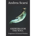 Answers For The Soul: Fragments Of Eternal Wisdom - Paperback