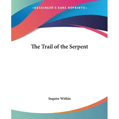 The Trail of the Serpent - Paperback