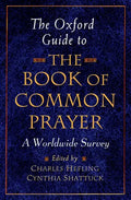 The Oxford Guide to the Book of Common Prayer: A Worldwide Survey - Paperback