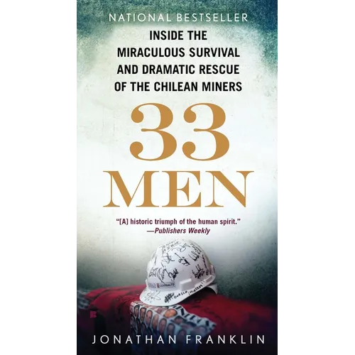 33 Men: Inside the Miraculous Survival and Dramatic Rescue of the Chilean Miners - Paperback