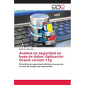 An疝isis de seguridad en base de datos: Aplicaci Oracle versi 11g - Paperback